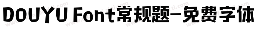 DOUYU Font常规题字体转换